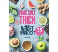 Barbara Glisson The Pink Salt Trick Recipe for Weight Management (Tascabile)