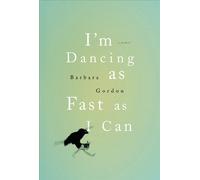 Barbara Gordon I'm Dancing as Fast as I Can (Tascabile)