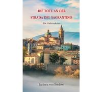 Barbara Gräfin Von Bredow Tote an der Strada del Sagrantino (Tascabile)