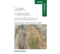 Barbara Graham Death, Materiality and Mediation (Copertina rigida)