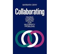 Barbara Gray Collaborating - Finding Common Ground for Multip (Copertina rigida)