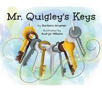Barbara Gruener Mr. Quigley's Keys (Mom's Choice Award Winner) (Tascabile)