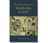 Barbara Guest Peter Gizzi The Collected Poems of Barbara Guest (Tascabile)