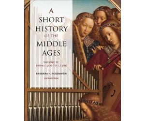 Barbara H. Rosenwein A Short History of the Middle Ages, Volume II (Tascabile)