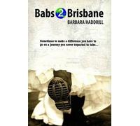 Barbara Haddrill Babs2Brisbane (Tascabile)