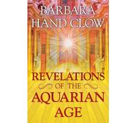 Barbara Hand Clow Clow Barbara Hand Revelations of the Aquarian Age (Tascabile)