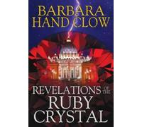 Barbara Hand Clow Revelations of the Ruby Crystal (Copertina rigida)
