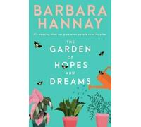 The Garden of Hopes and Dreams by Hannay, Barbara