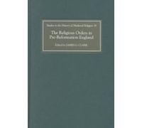 Barbara Harvey The Religious Orders in Pre-Reformation Englan (Copertina rigida)