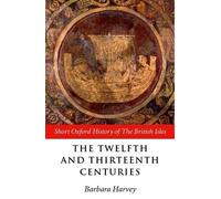 Barbara Harvey The Twelfth and Thirteenth Centuries (Tascabile)