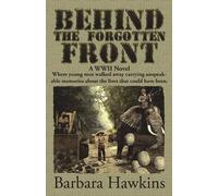 Barbara Hawkins Behind the Forgotten Front (Tascabile)