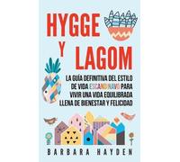 Barbara Hayden Hygge y Lagom (Copertina rigida)