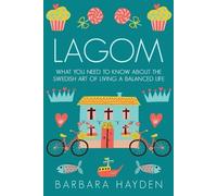 Barbara Hayden Lagom (Tascabile) Scandinavian Life Philosophies
