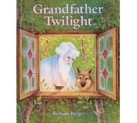 Barbara Helen Berger Grandfather Twilight (Copertina rigida)