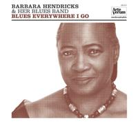 Barbara Hendricks and Her Blues Band Blues Everywhere I Go (Vinyl LP)