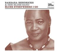 Barbara Hendricks and Her Blues Band Blues Everywhere I Go (Vinyl LP)