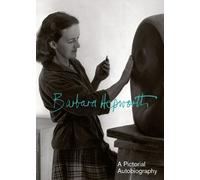 Barbara Hepworth Barbara Hepworth: A Pictorial Biography (Tascabile)