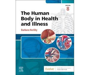 Barbara Herlihy The Human Body in Health and Illness (Tascabile)