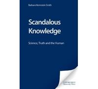 Barbara Herrnstein Smith Scandalous Knowledge (Copertina rigida)