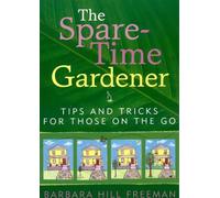Barbara Hill Freeman The Spare-Time Gardener (Tascabile)