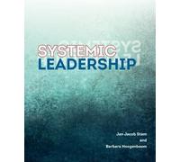 Barbara Hoogenboom Jan Jacob Stam Systemic leadership (Tascabile)