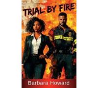 Barbara Howard Trial by Fire (Tascabile)