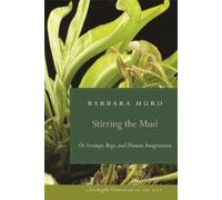Barbara Hurd Stirring the Mud (Tascabile)