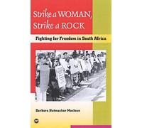Barbara Hutmacher Maclean Strike A Woman, Strike A Rock (Tascabile)