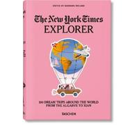 Barbara Ireland The New York Times Explorer. 100 Dream Trips (Copertina rigida)