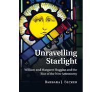 Barbara J. Becker Unravelling Starlight (Tascabile)