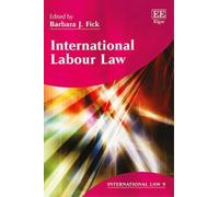 Barbara J. Fick International Labour Law (Copertina rigida)