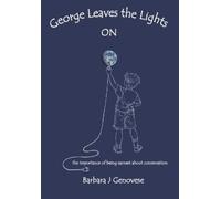 Barbara J Genovese George Leaves the Lights ON (Tascabile)