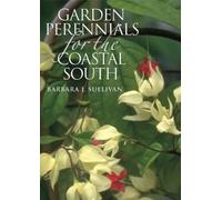 Barbara J. Sullivan Garden Perennials for the Coastal South (Tascabile)