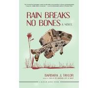 Barbara J. Taylor Rain Breaks No Bones (Tascabile)