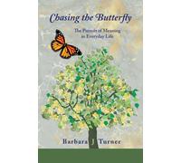 Barbara J Turner Chasing the Butterfly (Tascabile)