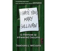 Barbara J Williams I Hate You, Mary Sullivan (Tascabile)