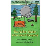 Barbara J Wulf The Cellar Spider Who Went Camping (Copertina rigida)