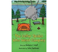 Barbara J Wulf The Cellar Spider Who Went Camping (Tascabile)
