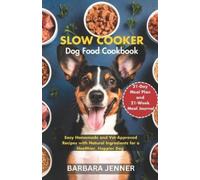 Barbara Jenner Slow Cooker Dog Food Cookbook (Tascabile)