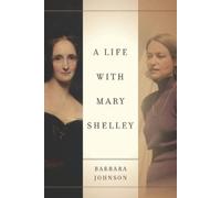 Barbara Johnson A Life with Mary Shelley (Tascabile)