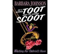 Barbara Johnson He's Gonna Toot and I'm Gonna Scoot (Tascabile)