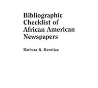 Barbara K Henri Bibliographic Checklist of African American Newspap (Tascabile)