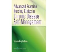 Barbara K. Redma Advanced Practice Nursing Ethics in Chronic Disease (Tascabile)