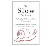 Barbara K. Seeber Maggie Berg The Slow Professor (Tascabile)