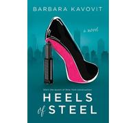 Barbara Kavovit Heels of Steel (Tascabile)