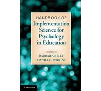 Barbara Kelly Handbook of Implementation Science for Psychology in E (Tascabile)