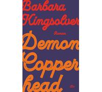 Barbara Kingsol Demon Copperhead: Roman »Vielleicht der bes (Copertina rigida)