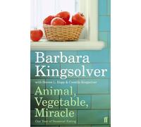 Barbara Kingsolver Animal, Vegetable, Miracle (Tascabile)