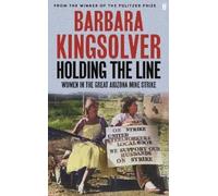 Barbara Kingsolver Holding the Line (Copertina rigida)