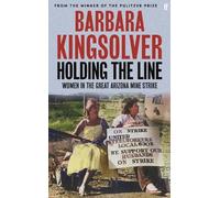 Barbara Kingsolver Holding the Line (Tascabile)